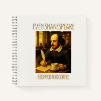 Sogar Shakespeare machte für Kaffee halt Notizbuch
