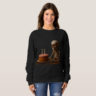 Sogar Skelette verdienen ein Geburtstagsstück Sweatshirt