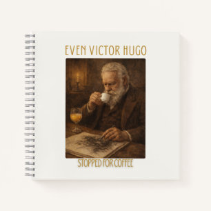 Sogar Victor Hugo machte für Kaffee halt Notizbuch