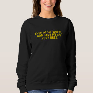 Sogar zu meiner schlimmsten Zeit gab mir Gott sein Sweatshirt
