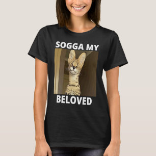 Sogga My Beloved Serval Cat Meme T-Shirt