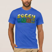 SOGGY BABY T-Shirt (Vorderseite)