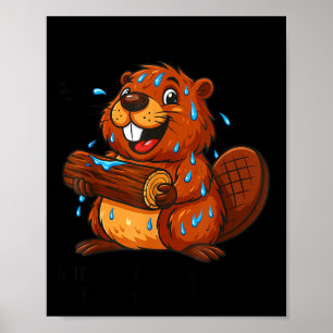 Soggy Beaver Bbq Wenn es nicht überall auf deinem  Poster