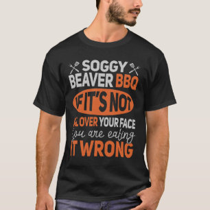 Soggy Beaver Grillen Shirt 3