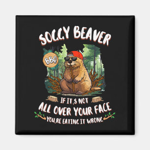 Soggy Beaver Grillen, wenn es nicht überall auf de Magnet