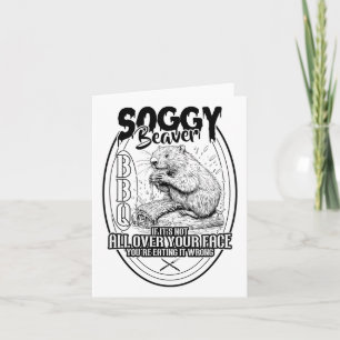 Soggy Beaver Grillen, wenn es nicht überall ist Karte