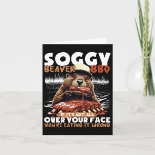 Soggy Beaver Grillen, wenn es nicht überall ist Karte