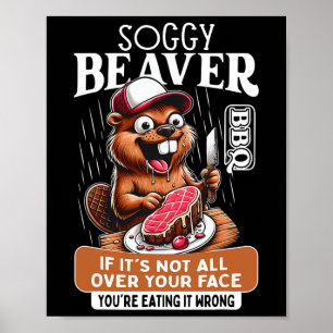 Soggy Beaver Rbecue Grillen Dirty Funny Spaß Beave Poster
