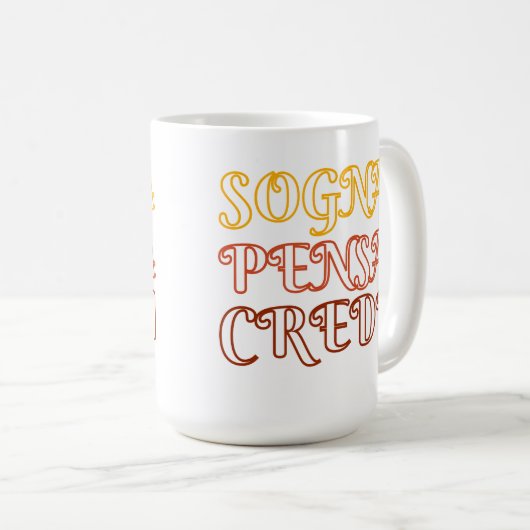 Sogna, Pensa, Credi Kaffeetasse (VorderseiteRechts)