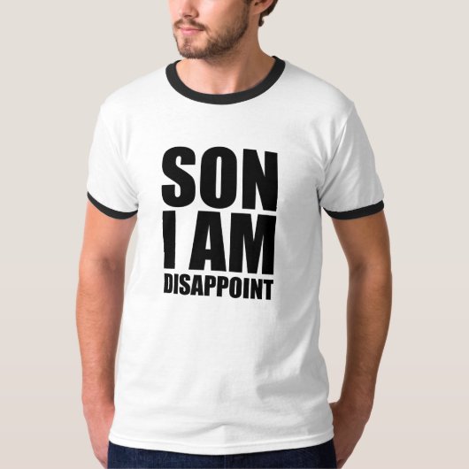 Sohn bin ich enttäusche T-Shirt (Vorderseite)
