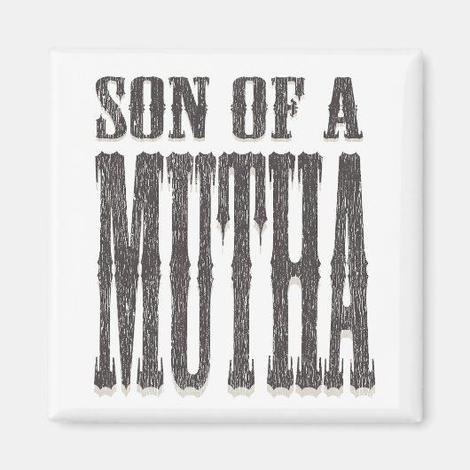 Sohn eines Mutha Magnet (Vorne)