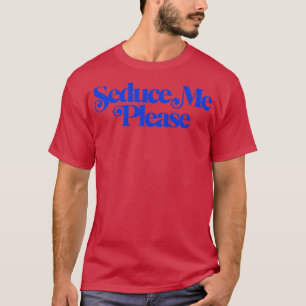 Sohn im Gesetz verführt mich bitte lustige Parodie T-Shirt