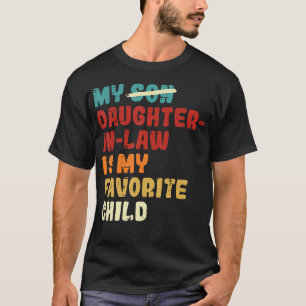 Sohn Schwiegertochter Ist Mein Lieblingskind Väter T-Shirt
