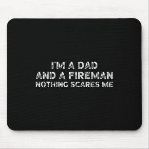 Sohn Tochter I39m Vater und Feuerwehrmann Nichts A Mousepad