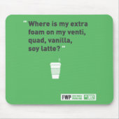 Sojabohnenöl Latté Mousepad (Vorne)