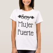 Sojabohnenöl Mujer Fuerte T-Shirt (Vorderseite)