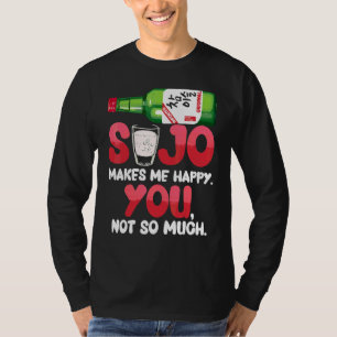 Soju Macht Mich Glücklich Du Nicht So Sehr Koreani T-Shirt