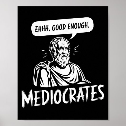 Sokrates Mediocrates Ehhh G Poster (Vorne)