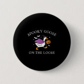 Soky Goose On The Loose Funny Silly Goose Hallowee Button (Vorderseite)