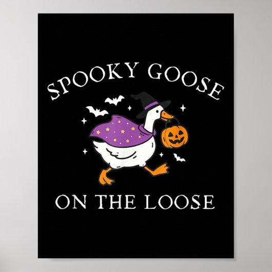 Soky Goose On The Loose Funny Silly Goose Hallowee Poster (Vorne)