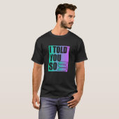 Solana Crypto ich sagte Ihnen so T-Shirt (Vorne ganz)