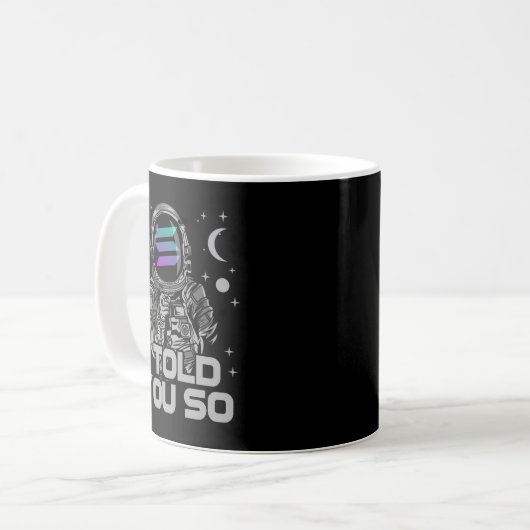 Solana ich sagte Ihnen so Astronaut Crypto SOL Coi Kaffeetasse (Vorderseite Links)