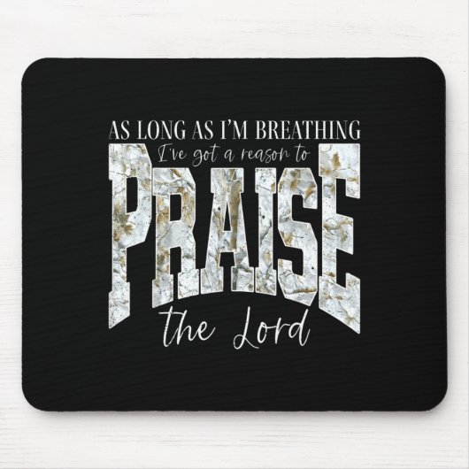 Solange Atmen einen Grund zum Lobpreis hat Mousepad (Vorne)