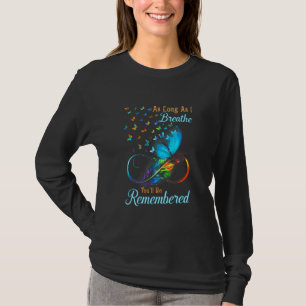 Solange ich atme, wirst du in Erinnerung bleiben T-Shirt