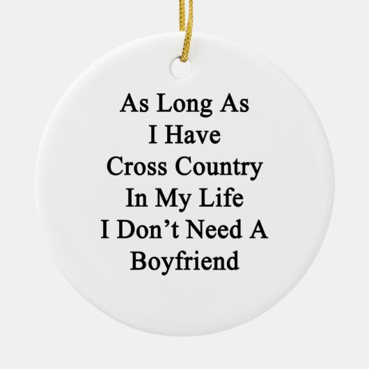 Solange ich Cross Country in meinem Leben ich Keramikornament (Vorne)