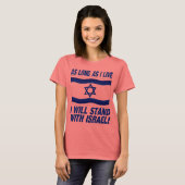 Solange ich lebe, werde ich mit Israel stehen T-Shirt (Vorne ganz)