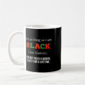 Solange ich schwarz bin, bin ich historisch - bhm  kaffeetasse (Links)