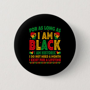 Solange ich schwarz bin, bin ich historisch Schwar Button