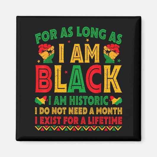 Solange ich schwarz bin, bin ich historischer Schw Magnet (Vorne)