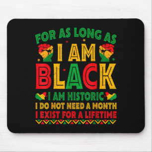 Solange ich schwarz bin, bin ich historisches Schw Mousepad