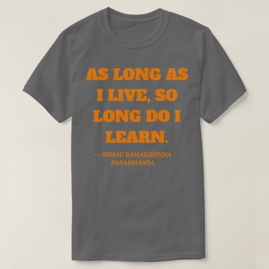Solange ich Zitat von Swami Ramakrishna Param lebe T-Shirt (Design vorne)