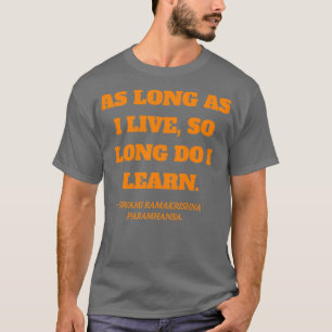 Solange ich Zitat von Swami Ramakrishna Param lebe T-Shirt