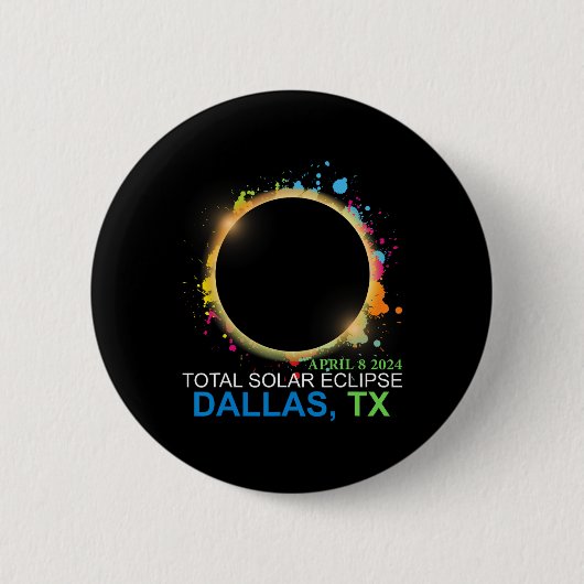 Solar Eclipse 2024 Dallas Texas farbenfrohe Totali Button (Vorderseite)