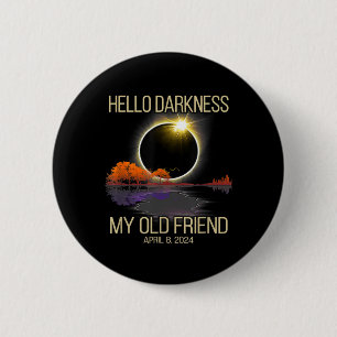 Solar Eclipse 2024 Hallo Dunkelheit Mein alter Fre Button