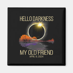 Solar Eclipse 2024 Hallo Dunkelheit Mein alter Fre Magnet
