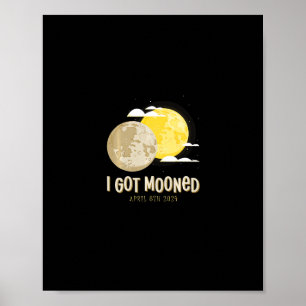 Solar Eclipse 2024 Ich Got Mooned Total Eclipse Sw Poster