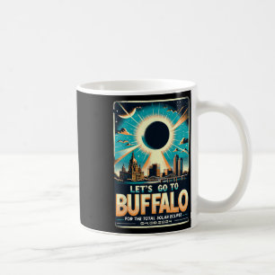 Solar Eclipse 2024 Lass#39;s gehen nach Buffalo Ne Kaffeetasse