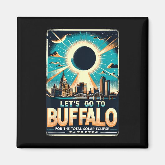 Solar Eclipse 2024 Lass#39;s gehen nach Buffalo Ne Magnet (Vorne)