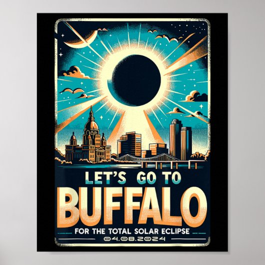 Solar Eclipse 2024 Lass#39;s gehen nach Buffalo Ne Poster (Vorne)