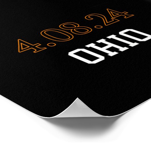 Solar Eclipse 2024 Ohio Totality Spring 4,08,24 Poster (Ecke)