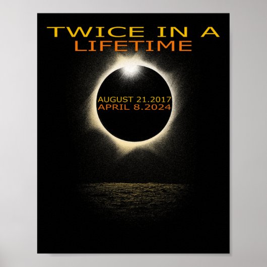 Solar-Eclipse 2024 zweimal im Leben Poster (Vorne)