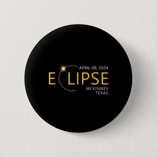 Solar Eclipse Apirl 08 2024 Mckinney Texas T Button (Vorderseite)
