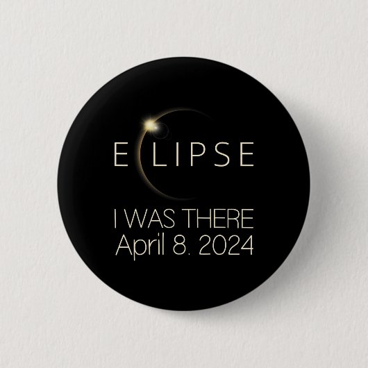 Solar Eclipse I war dort 8. April 2024 Gesamtsolar Button (Vorderseite)