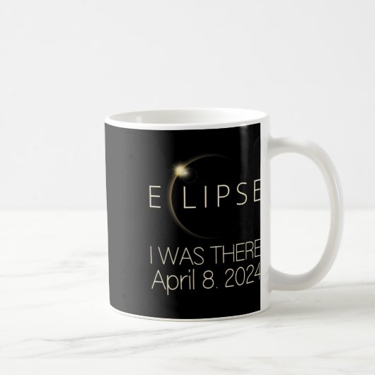 Solar Eclipse I war dort 8. April 2024 Gesamtsolar Kaffeetasse (Rechts)