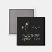 Solar Eclipse I war dort 8. April 2024 Gesamtsolar Magnet (Vorderseite/Rückseite)