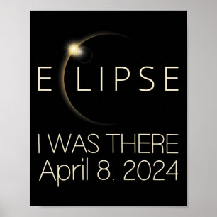 Solar Eclipse I war dort 8. April 2024 Gesamtsolar Poster
